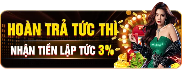 Hoàn trả tức thì — Nhận tiền lập tức 3%