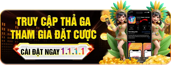 Truy cập thả ga tham gia đặt cược — Cài đặt ngay 1.1.1.1