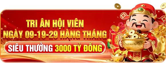 Tri ân hội viên — Ngày 09-19-29 hàng tháng — Siêu thưởng 3000 tỷ đồng