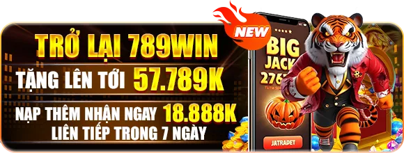 Trở lại 789WIN tặng lên tới 57.789K — Nạp thêm nhận 18.888K liên tiếp 7 ngày
